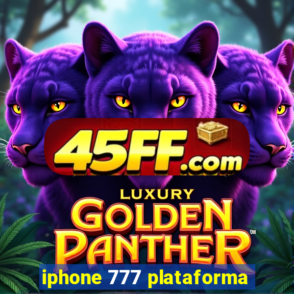 iphone 777 plataforma